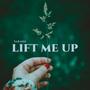 LIFT ME UP