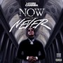 Now Or Never (Explicit)