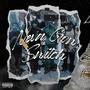 Neva Gon Switch (feat. FrostyoFFdaGrove, lilrboe & Triste Da Palmero) [Explicit]