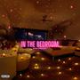 In The Bedroom (feat. Strugglechildd) [Explicit]