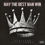 May The Best Man Win (feat. Saint Crown) [Explicit]