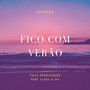 FICO COM VERÃO ( Tuca Fernandes , Clara & Ika )