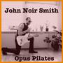 Opus Pilates (Alternate Sequence Vinyl Edition) [Explicit]