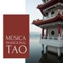 Música Tradicional Tao: Música Asiática para Equilibrio Energético y Espiritual, Armonía y Paz