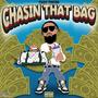 Chasin That Bag (Explicit)