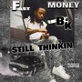 Still Thinkin (Explicit)