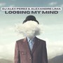Loosing My Mind