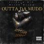 Outta Da Mudd (feat. Micah Dream) [Max Staxxx Remix] [Explicit]