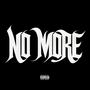 NO MORE (Explicit)