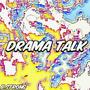 Drama Talk (Explicit)