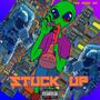 Stuck Up (Explicit)