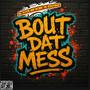 Bout Dat Mess (feat. Big Scoob) [Explicit]