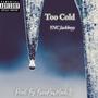 Too Cold (Explicit)