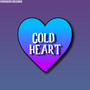 Cold Heart (Explicit)