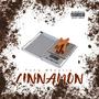 Cinnamon (Explicit)