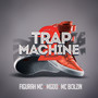 Trap Machine 2 (Explicit)