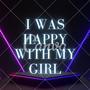 I was happy with my girl (Official audio)