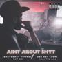AINT ABOUT SHYT (feat. EAST COAST COWBOI LST OD K2K DOT LOSKI DRASTIC SOS) [Explicit]