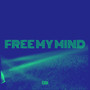 Free My Mind (Explicit)