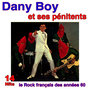 Le rock français des années 60: Danny Boy et ses Pénitents - 14 Hits