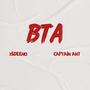 BTA (feat. Captain Ant) [Explicit]