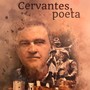 Cervantes, poeta