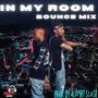 In My Room (Bounce Mix)