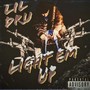 LIGHT EM UP (Explicit)