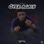 OVER AGAIN (Explicit)