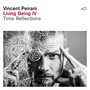 Living Being IV (Time Reflections)