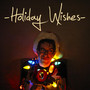 Holiday Wishes - Single (Explicit)