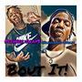 Bout It! (feat. Calhounboi Coolie) [Explicit]