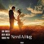 Need a Hug (feat. Kheng Pen & Been Ricch) [Explicit]