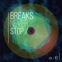 Breaks Never Stop, Vol. 2