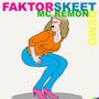 Faktor Skeet (demo) [Explicit]