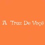 A Traz Da Você (Remastered 2025)