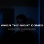 When the Night Comes