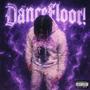 Dancefloor! (Explicit)