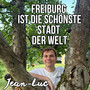 Freiburg Ist Die Schönste Stadt Der Welt
