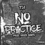 No Practice (Explicit)