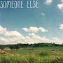 Someone else