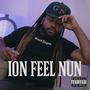 Ion Feel Nun (Explicit)