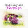 Relaxing Piano Paradise: Mood Sounds, Cafe & Lounge Soothing Rhythms