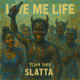 Live Me Life (Explicit)