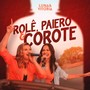 Rolê, Paiero e Corote