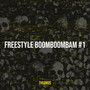 Freestyle BoomBoomBam #1 (Explicit)