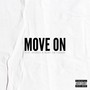 Move On (feat. 2Marley & Pedro the GodSon) [Explicit]