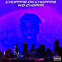 Choppas On Choppas (Explicit)