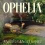 Ophelia (feat. Lil Maister) [Explicit]