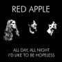 All Day, All Night / I'd Like to Be Hopeless